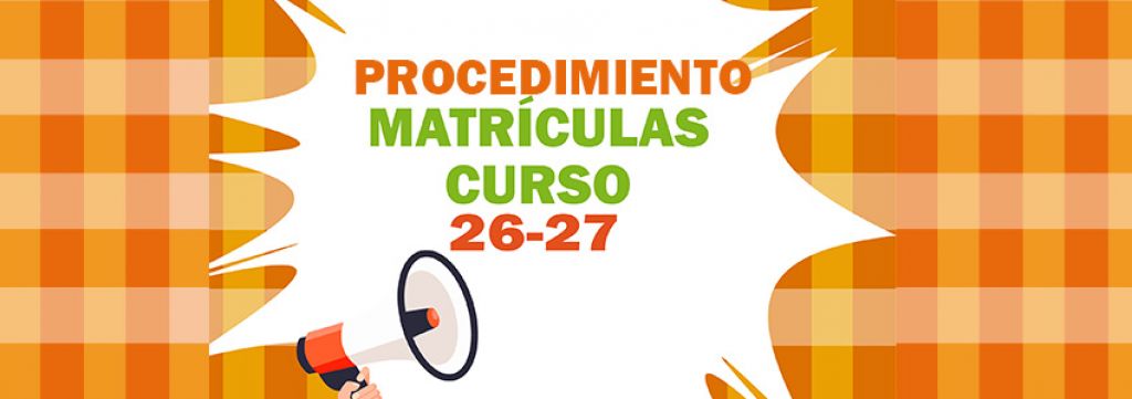 PROCEDIMIENTO DE MATR&Iacute;CULA Curso 26-27