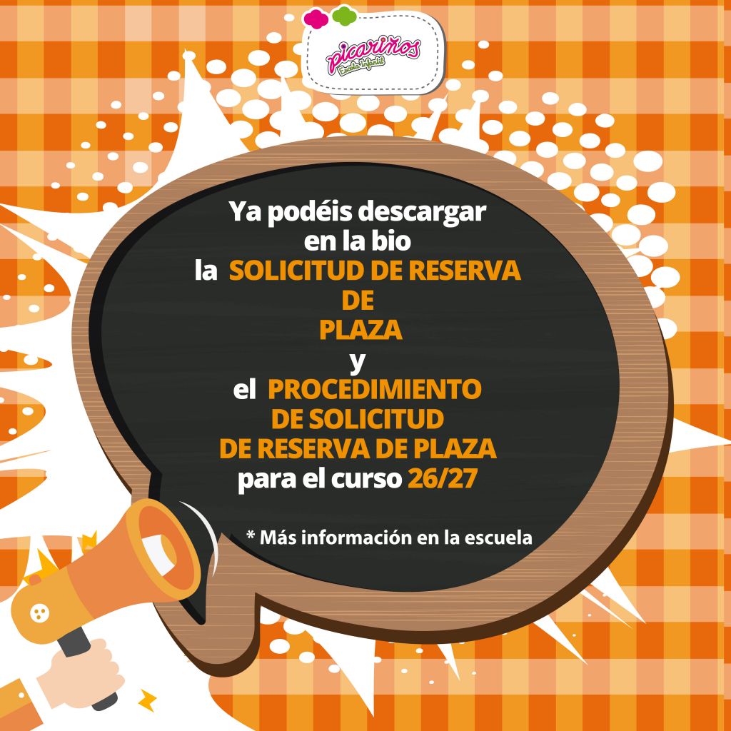 Reserva de Plaza para Curso 26-27  en ESCUELA INFANTIL PICARI&Ntilde;OS