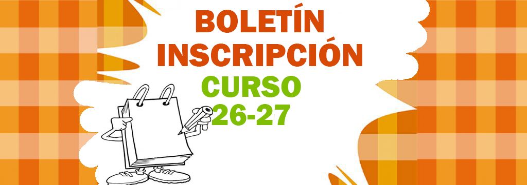 Bolet&iacute;n de Inscripci&oacute;n CURSO 26-27